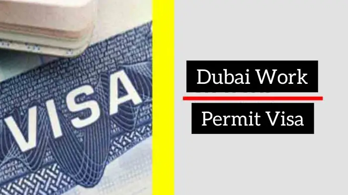 Dubai Work Permit Visa – How To Get Job Visa in Dubai